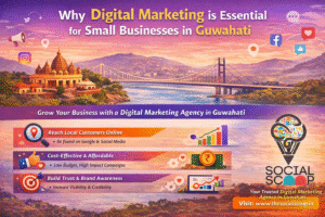 Why Digital Marketing Is Essential for Small Businesses in Guwahati